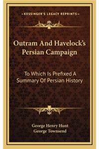 Outram And Havelock's Persian Campaign