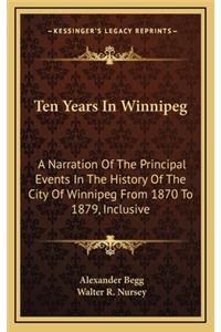 Ten Years In Winnipeg