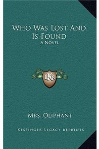 Who Was Lost and Is Found