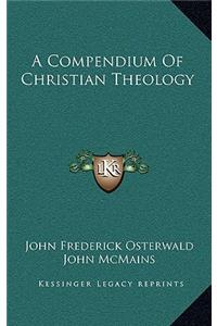 A Compendium of Christian Theology