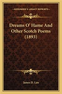 Dreams O' Hame and Other Scotch Poems (1893)