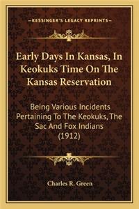 Early Days In Kansas, In Keokuks Time On The Kansas Reservation