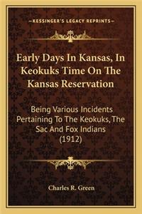 Early Days in Kansas, in Keokuks Time on the Kansas Reservation