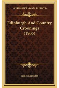 Edinburgh and Country Croonings (1905)