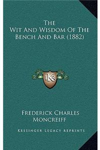 The Wit and Wisdom of the Bench and Bar (1882)