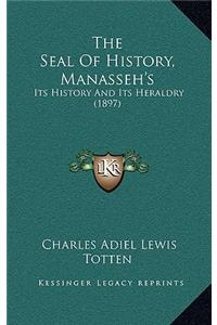 The Seal Of History, Manasseh's
