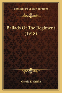 Ballads Of The Regiment (1918)