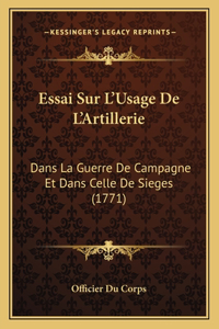 Essai Sur L'Usage De L'Artillerie