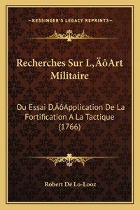 Recherches Sur L'Art Militaire