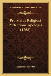 Pro Status Religiosi Perfectione Apologia (1768)