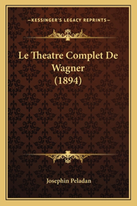 Theatre Complet De Wagner (1894)