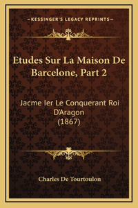 Etudes Sur La Maison De Barcelone, Part 2