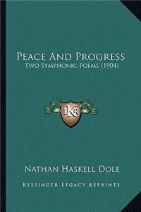 Peace And Progress: Two Symphonic Poems (1904)