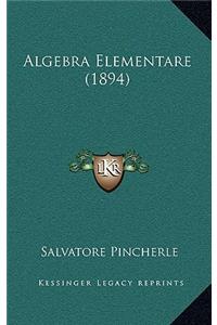 Algebra Elementare (1894)