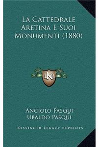 La Cattedrale Aretina E Suoi Monumenti (1880)