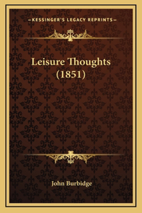 Leisure Thoughts (1851)