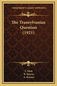 The Transylvanian Question (1921)