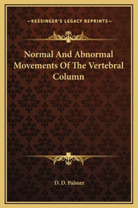 Normal And Abnormal Movements Of The Vertebral Column