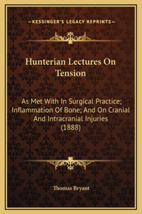 Hunterian Lectures On Tension