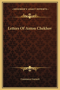 Letters Of Anton Chekhov