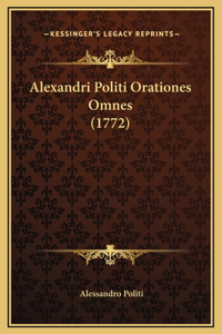 Alexandri Politi Orationes Omnes (1772)