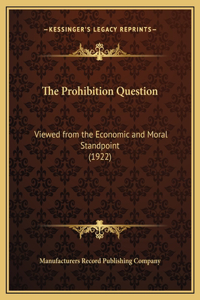 The Prohibition Question