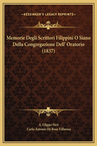 Memorie Degli Scrittori Filippini O Siano Della Congregazione Dell' Oratorio (1837)