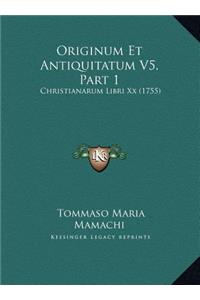 Originum Et Antiquitatum V5, Part 1