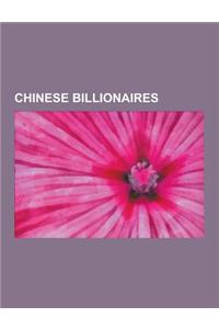 Chinese Billionaires: Billionaires from Zhejiang, Hong Kong Billionaires, Taiwanese Billionaires, Tung Chee Hwa, Li Ka-Shing, Stanley Ho, Ba