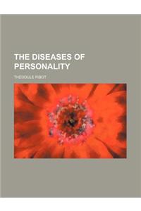 The Diseases of Personality