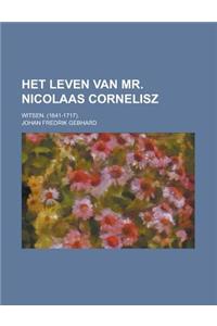 Het Leven Van Mr. Nicolaas Cornelisz; Witsen. (1641-1717).