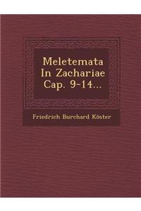 Meletemata in Zachariae Cap. 9-14...