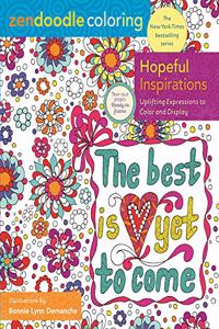 Zendoodle Coloring: Hopeful Inspirations: Uplifting Expressions to Color and Display