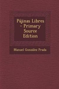Pajinas Libres - Primary Source Edition