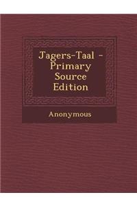 Jagers-Taal - Primary Source Edition