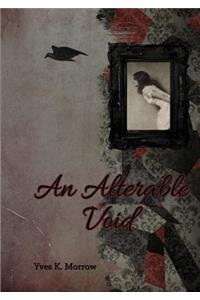 Alterable Void