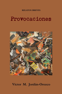 Provocaciones: Relatos Breves