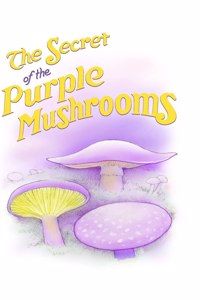Secret of the Purple Mushrooms