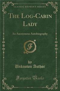 The Log-Cabin Lady