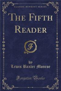 The Fifth Reader (Classic Reprint)