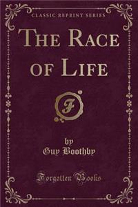 The Race of Life (Classic Reprint)
