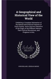 A Geographical and Historical View of the World