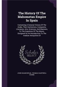 The History of the Mahometan Empire in Spain