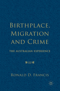 Birthplace, Migration and Crime