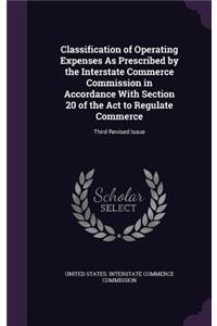 Classification of Operating Expenses as Prescribed by the Interstate Commerce Commission in Accordance with Section 20 of the ACT to Regulate Commerce
