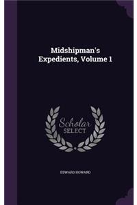Midshipman's Expedients, Volume 1