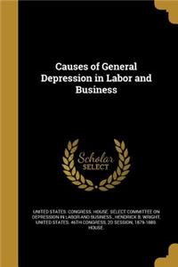Causes of General Depression in Labor and Business