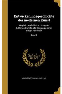 Entwickelungsgeschichte Der Modernen Kunst