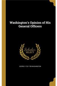 Washington's Opinion of His General Officers