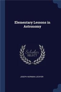 Elementary Lessons in Astronomy